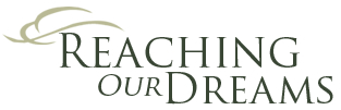 Reaching Our Dreams